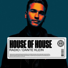 House Of House Radio - Dante Klein