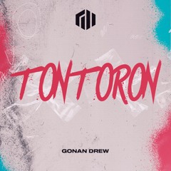 Gonan Drew - Tontoron [FREE RELEASE]