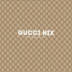 Gucci Kix (Official Audio)