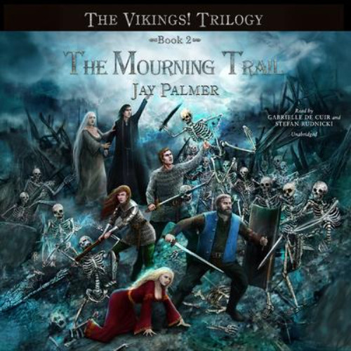 The Mourning Trail by Jay Palmer, read by Gabrielle de Cuir and Stefan Rudnicki