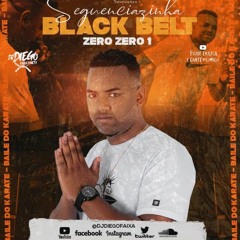 SEQUENCIAZINHA DO BLACK BELT= DJ DIEGO FAIXA PRETA 001