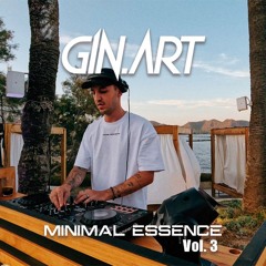 GIN.ART - MINIMAL ESSENCE Vol. 3 | @ Kaafu Beach Club [Cala Bona, Mallorca]