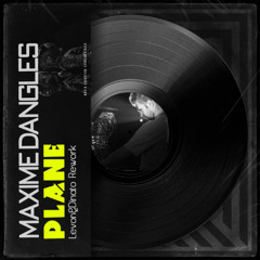 Maxime Dangles - Plane (Levon&Dinato Re-Work 2k25)