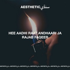 Hee Aadhi Raat Andhaari - Rajab Faqeer - Aesthetic Sindhi