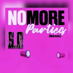 S.O-No More Parties (remix)