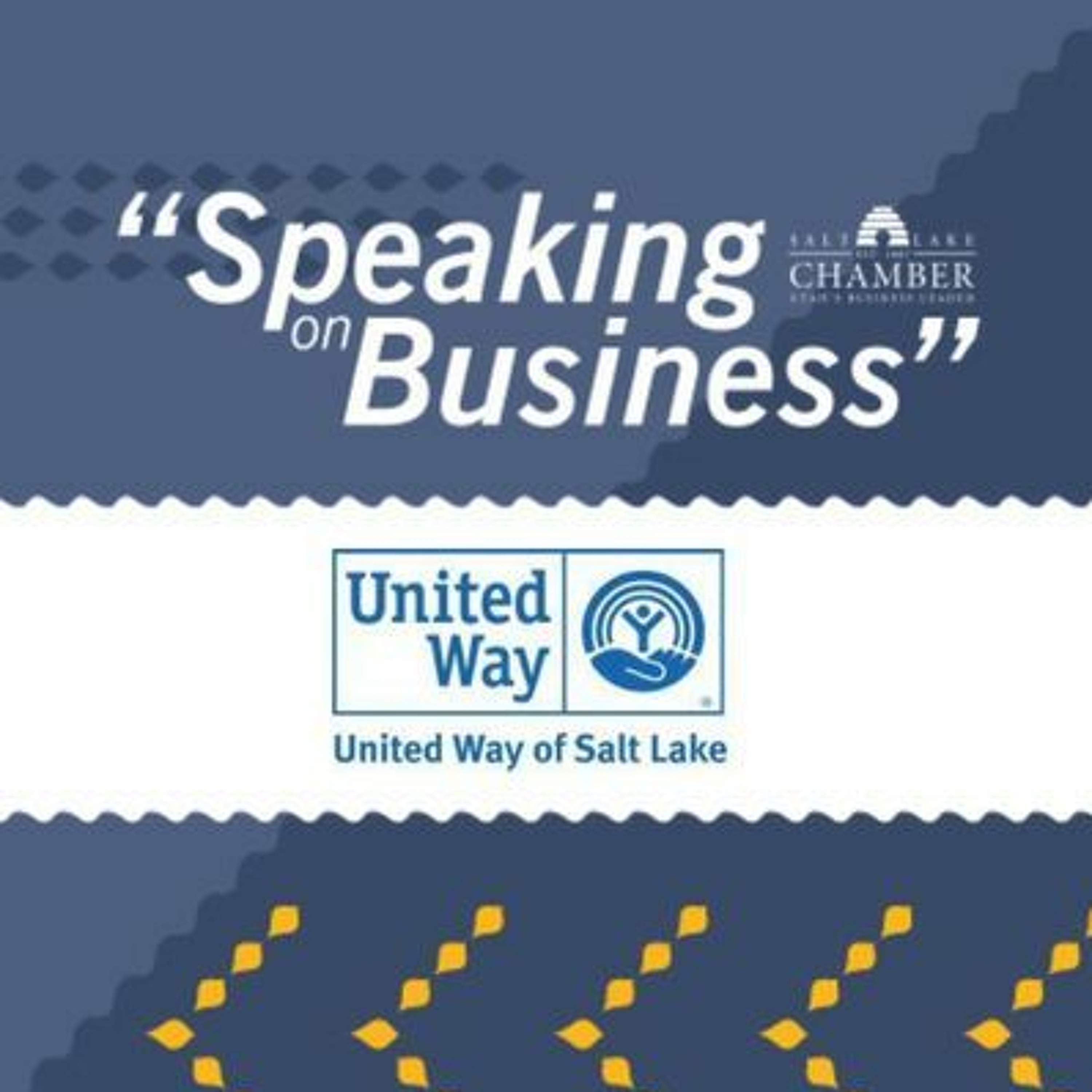 Speaking on Business: United Way of Salt Lake episode artwork