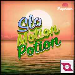 Slo Motion Potion With Fingerman April 2024