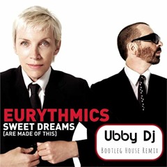 Eurythmics - Sweet Dreams (UBBY DJ Bootleg House Remix 2020)