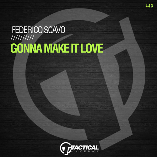 Stream Gonna Make It Love (Extended Mix) by Federico Scavo | Listen online  for free on SoundCloud