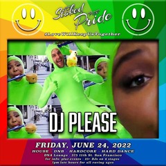 DJ Please @ So Stoked For Pride (DNA Lounge)