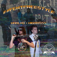 ##FENTFREESTYLE (FT. HIBARI555) [PROD. OAKS]
