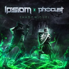 Ipsiom & Phocust - Shadow Duel