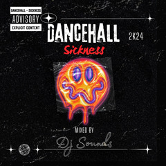 Dancehall  Sickness 2k24 By Dj Soundscr