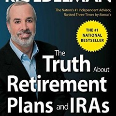 [Access] EPUB 🗃️ The Truth About Retirement Plans and IRAs by  Ric Edelman KINDLE PD