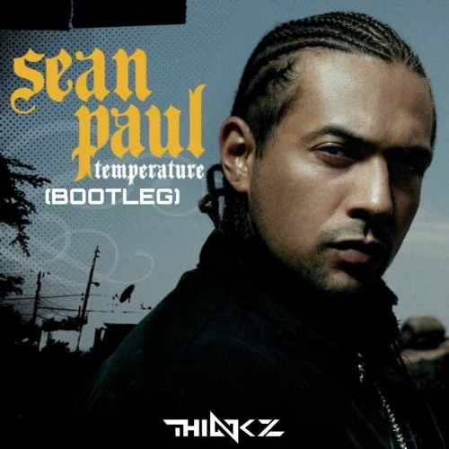 Sean Paul - Temperature [Thinkz BootLeg] Ft Gary Bình