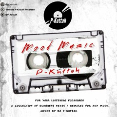 DJ P-Kuttah presents: Mood Music
