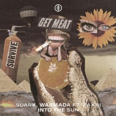 Suark & Warmada - Into The Sun (ft. Zaxai)