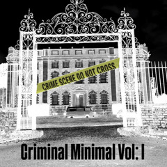 Criminal Minimal - Dark Drum & Bass Mix