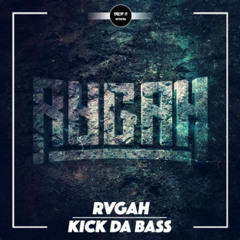 RVGAH - Kick Da Bass [Janys FLIP]