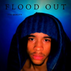 Flood out