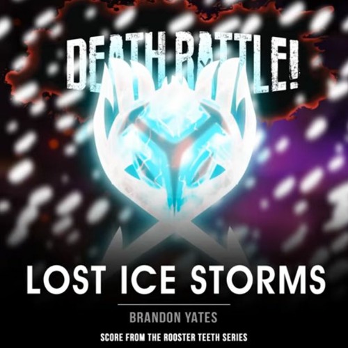 Death Battle: Lost Ice Storms (From the Rooster Teeth Series)