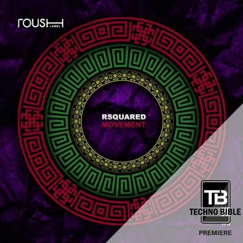 TB Premiere: RSquared - Riff [Roush Label]