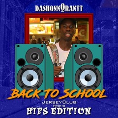 DeeJay DashonnQrantt Back To School JerseyClub Promo " Hips Edition"