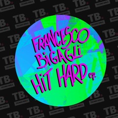 TB Premiere: Francesco Bigagli - Hit Hard [SURA Music]