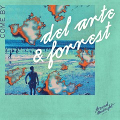AM012 - Del Arte & Forrest - Come By (Original Mix) [Around Midnight]