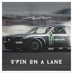 Cem Erturgay - S'PIN ON A LANE