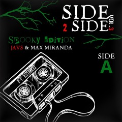 SIDE 2 SIDE Vol.3 | SPOOKY EDITION | MASHUP PACK | JAVS & MAX MIRANDA FT. EMIILO