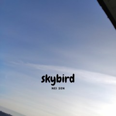 skybird - Prod. Nei Sen