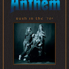 GET KINDLE 📧 Anthem: Rush in the ’70s (Rush Across the Decades, 1) by  Martin Popoff