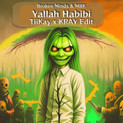 Broken Mind, MBK, MC Prime - Yalla Habibi (TiiKay & KRAY Edit) [Radio Edit]