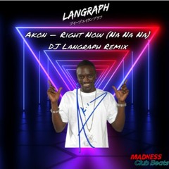 Akon - Right Now (DJ Langraph Remix)