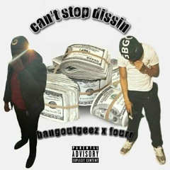 lilfour X Bangoutgeez - Cant Stop Dissing