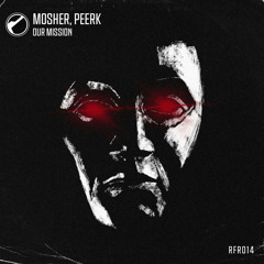 Mosher, Peerk - Our Mission (Original Mix)