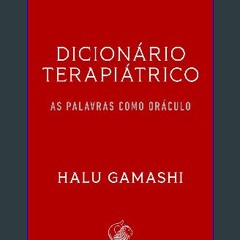 [Ebook] 📖 Dicionário Terapiátrico: As Palavras como Oráculo (Portuguese Edition) Pdf Ebook