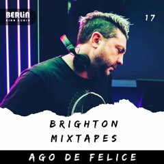 Brighton Mixtapes - Ago De Felice - Episode 017
