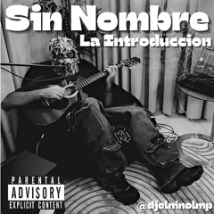 Sin Nombre Exitos Mix (Sudao, Perra BB, Mejor, Nada Personal Companero, Ese Maldito Cuero, Culpable)
