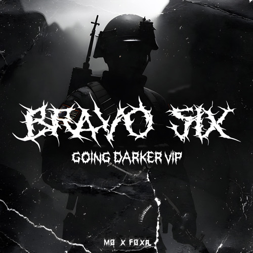 MØ X FØXA - BRAVO SIX (GOING DARKER VIP)
