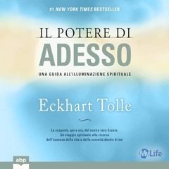 Audiolibro gratis 🎧 : Il Potere Di Adesso, Di Eckhart Tolle