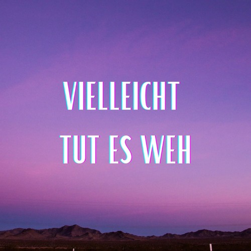 Vielleicht tut es weh (Pastiche/Remix/Mashup)