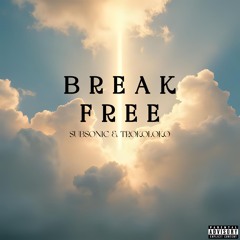 BREAK FREE - SUBSONIC & TROKOLOKO