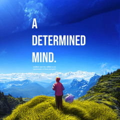 a determined mind. (EP)