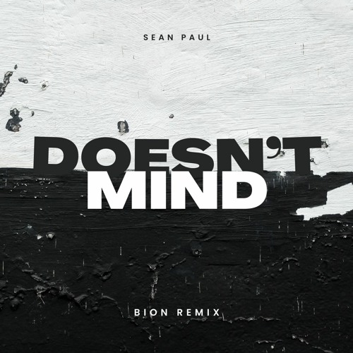 Stream Sean Paul - She Doesn'T Mind (BION Remix) Free Download By.