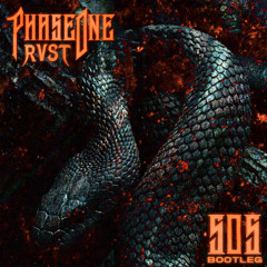 PhaseOne - SOS ft. Make Them Suffer (RVST BOOTLEG)