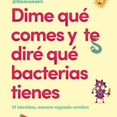 [READ] KINDLE PDF EBOOK EPUB Dime qué comes y te diré qué bacterias tienes / Tell Me