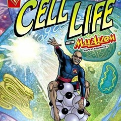 READ The Basics of Cell Life with Max Axiom, Super Scientist (Graphic Science)