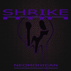 Shrike - Neomohican